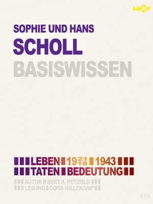 cover image of Sophie und Hans Scholl (1921/18-1943) Basiswissen--Leben, Taten, Bedeutung